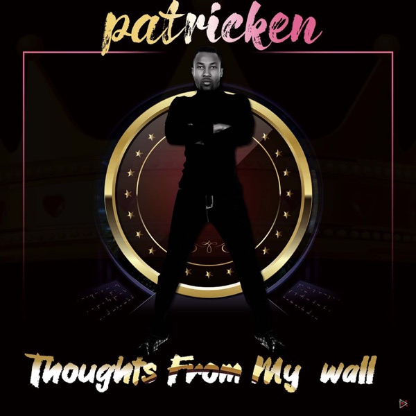 Patricken - Thoughts From My Wall